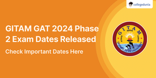 GITAM GAT 2024 Phase 2 Exam Dates Released; Check Important Dates Here